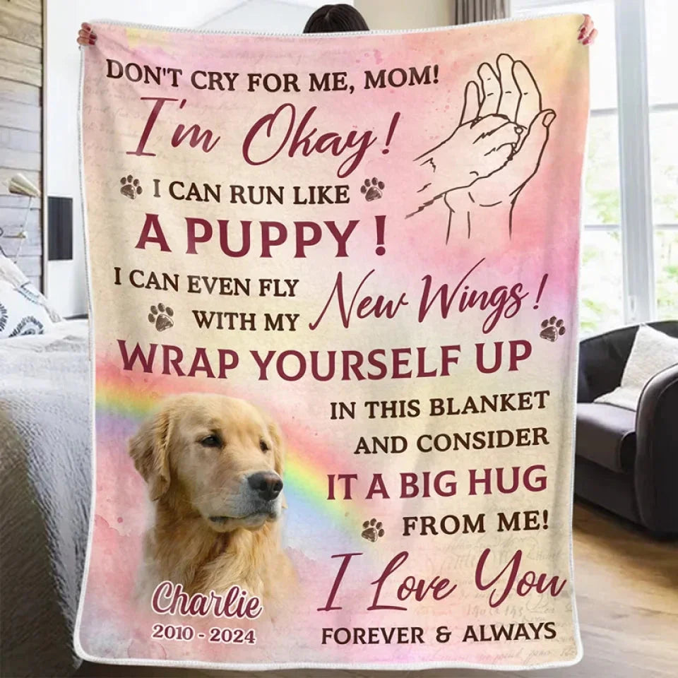 Don’t Cry for Me Blanket – Dog Memorial Gift for Mom - PersonalizedFury