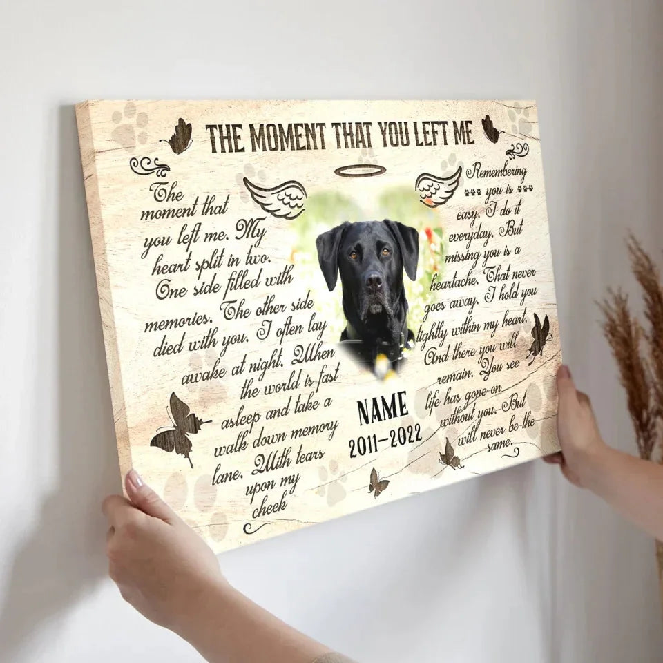 The Moment That You Left Me – Custom Dog Memorial Canvas - PersonalizedFury