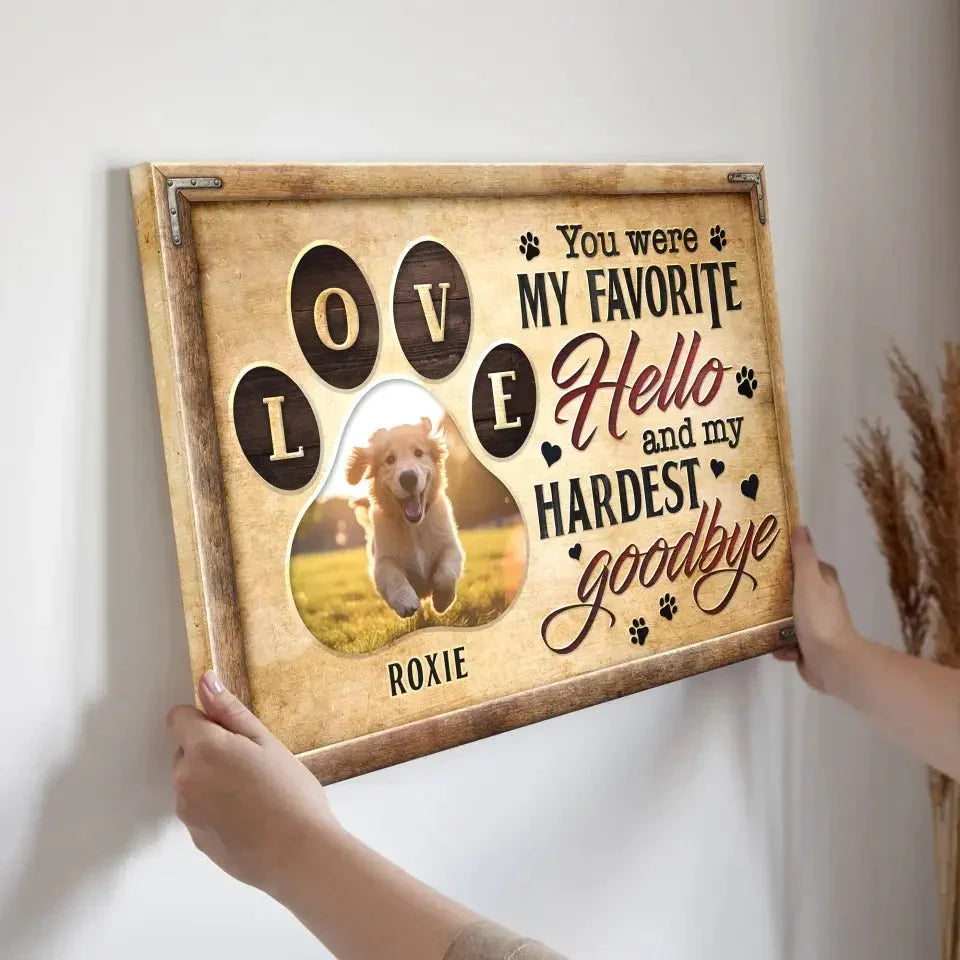 “You Were My Favorite Hello” – Custom Pet Memorial Canvas - PersonalizedFury