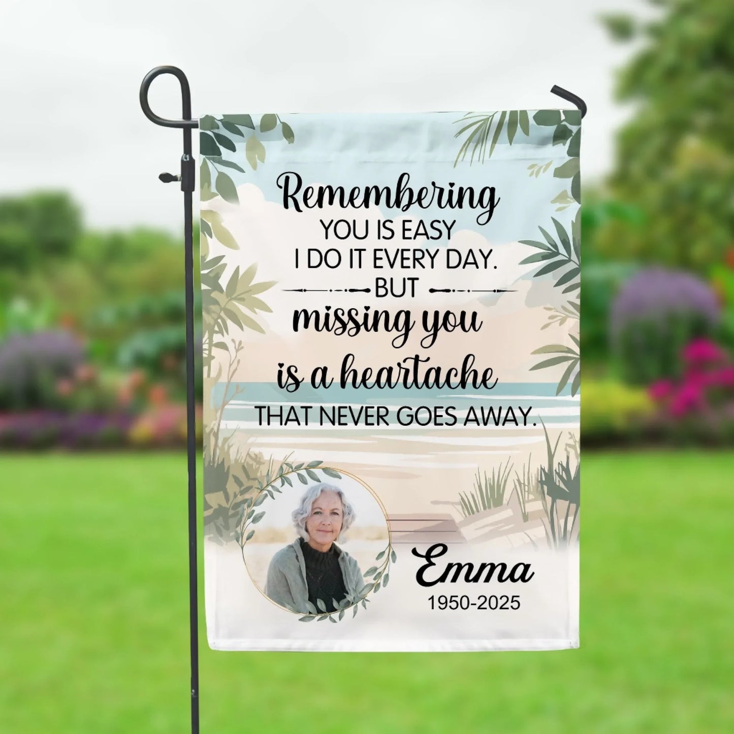 Remembering You Is Easy But Missing You Is A Heartache - Personalized Garden Flag, Memorial Flag, Sympathized Gift
