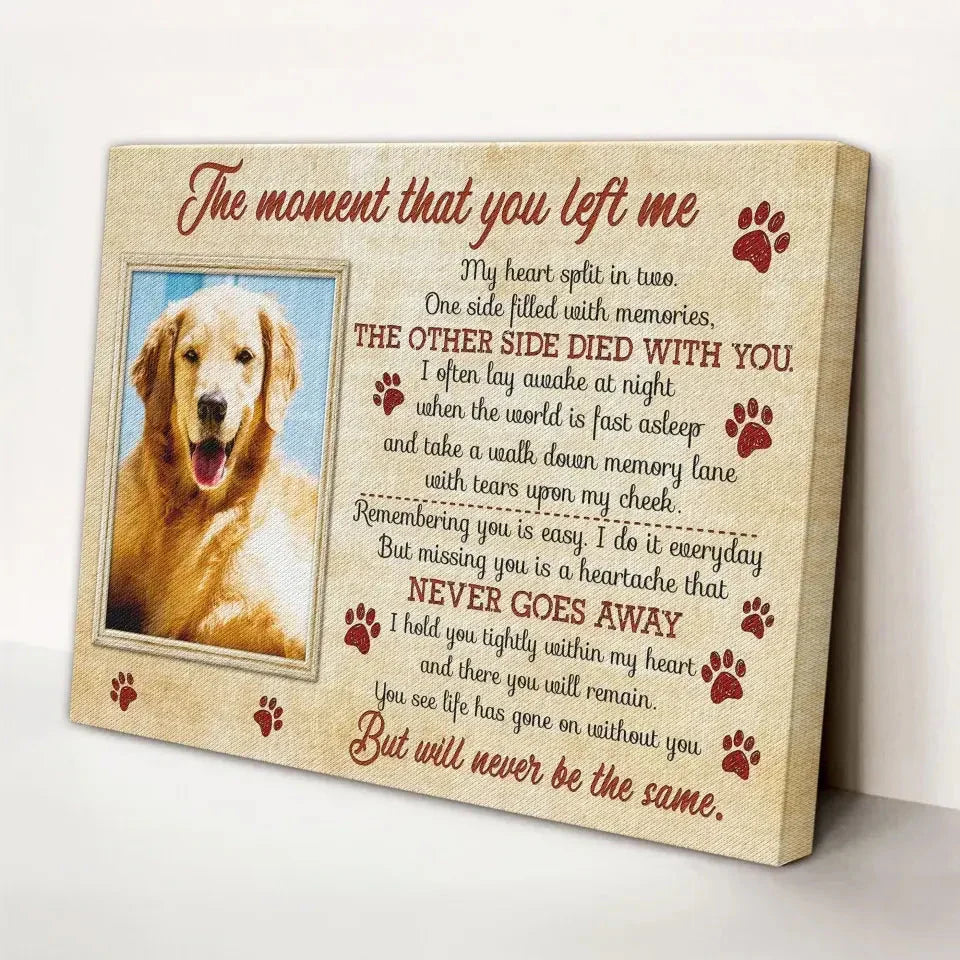 The Moment That You Left Me – Dog Memorial Canvas with Photo & Poem - PersonalizedFury