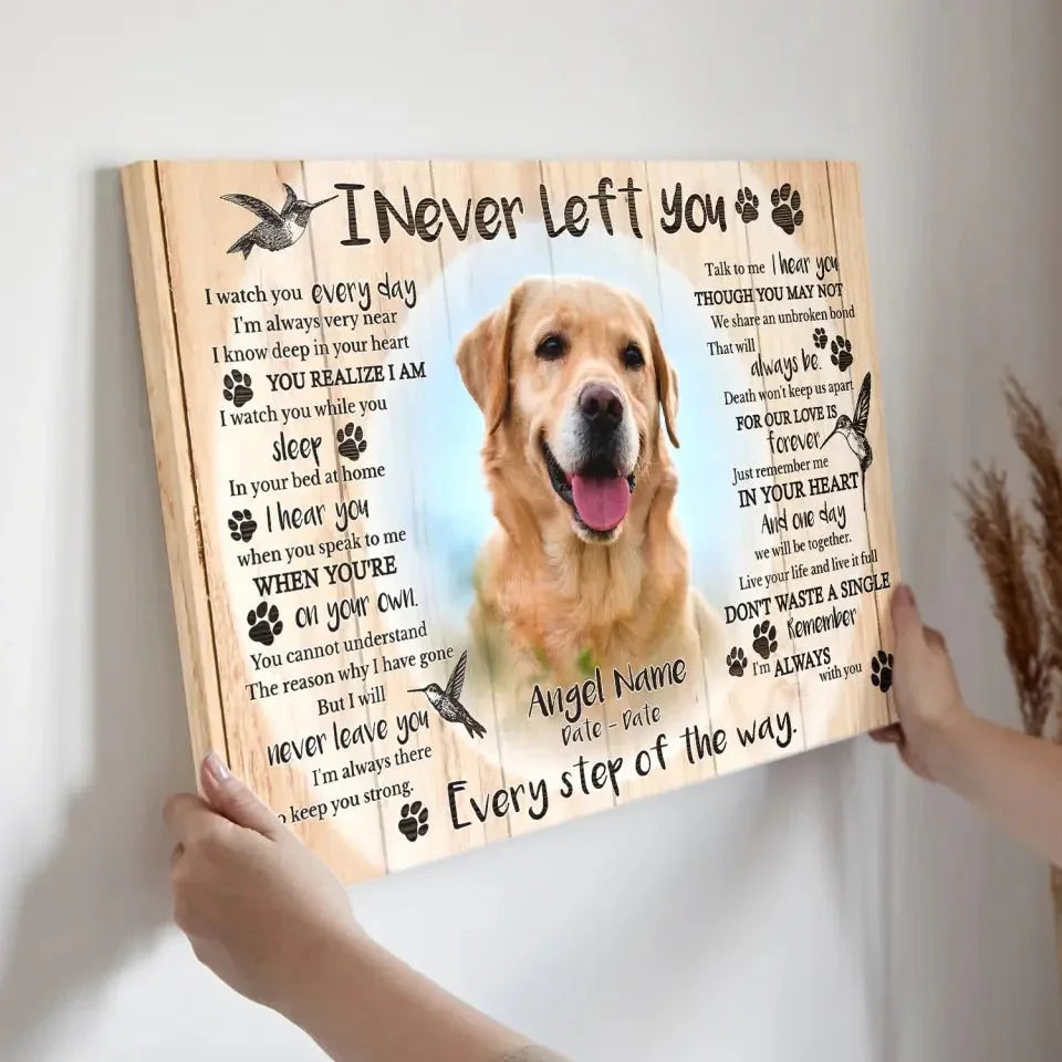 Custom Pet Memorial Canvas – I Never Left You Poem & Photo - PersonalizedFury