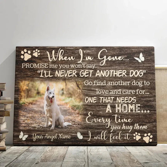 “When I’m Gone” – Personalized Dog Memorial Canvas for Healing - PersonalizedFury