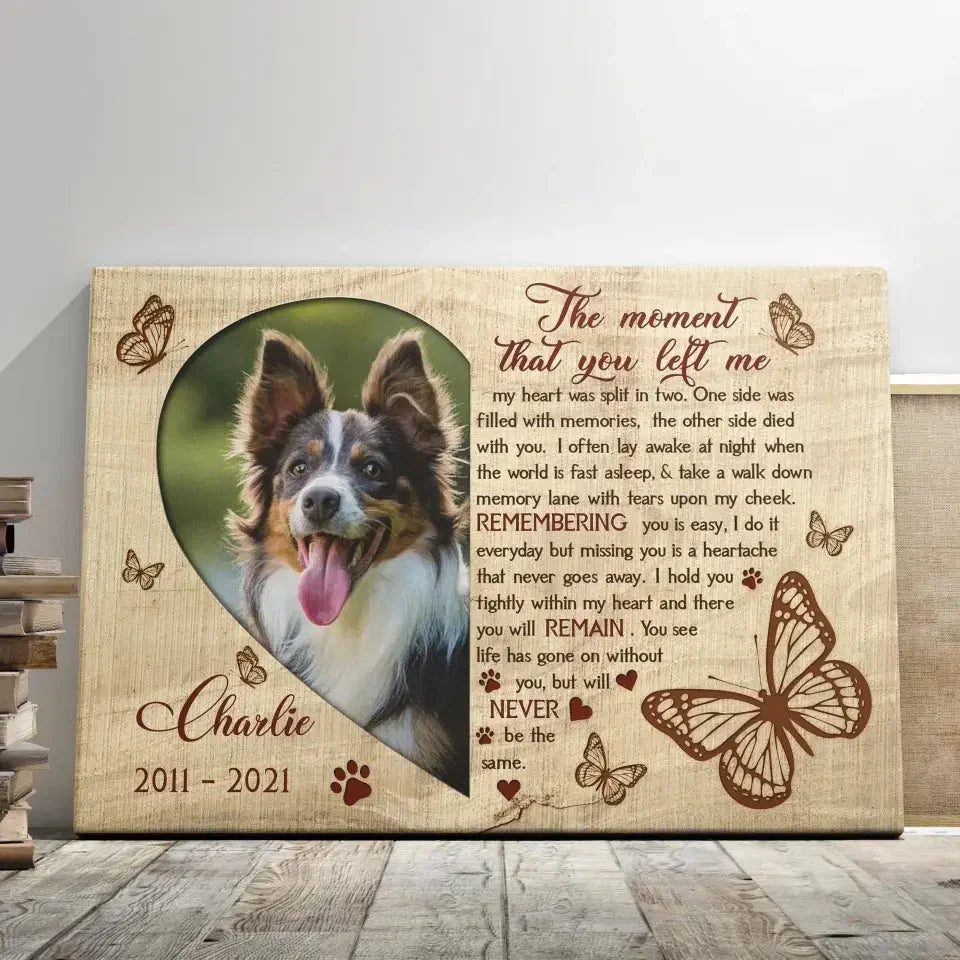 The Moment That You Left Me Canvas - Personalized Dog Memorial Gift - PersonalizedFury