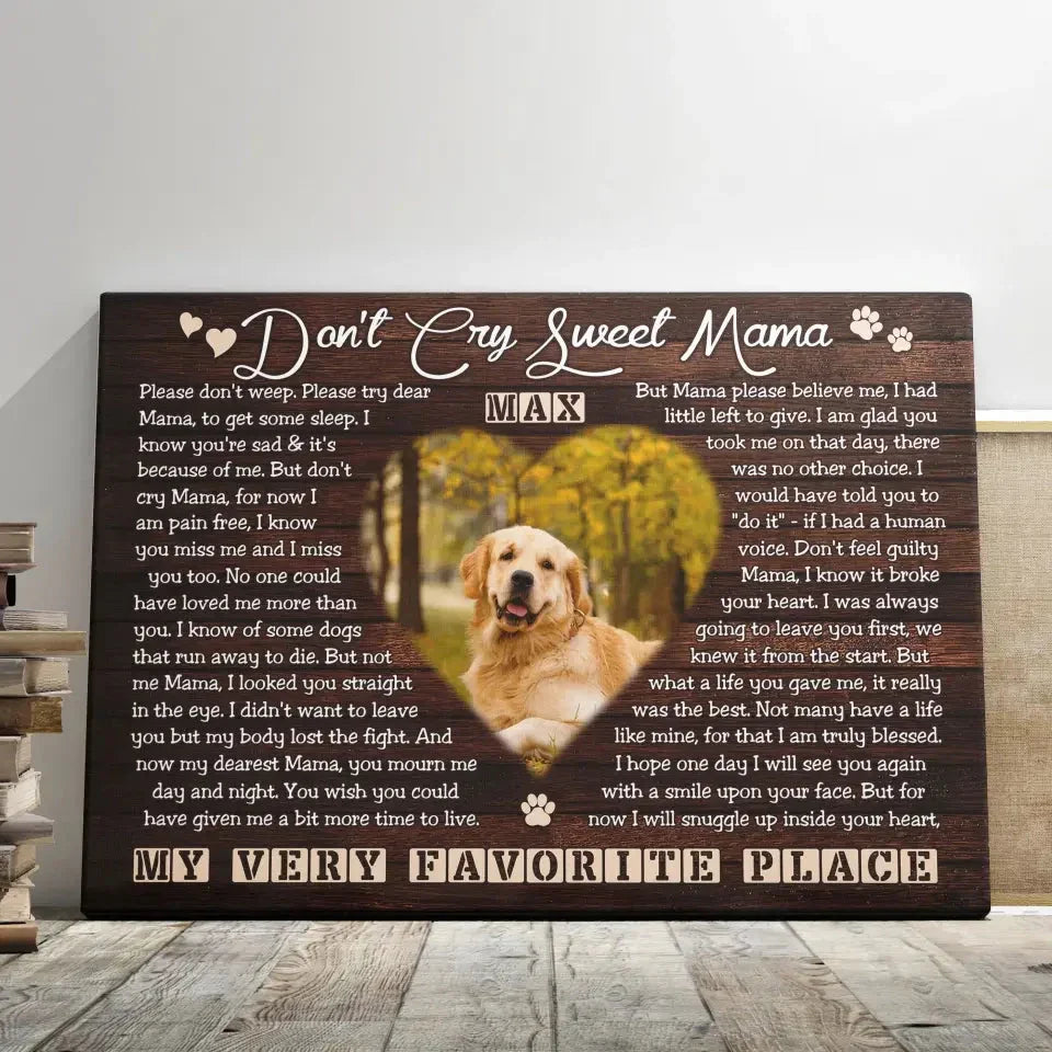 Don’t Cry Sweet Mama – Personalized Dog Memorial Canvas - PersonalizedFury