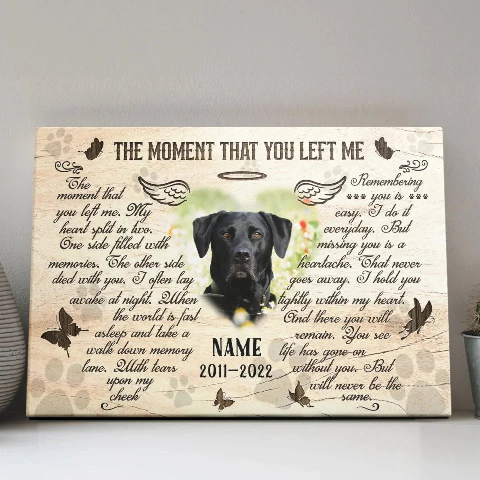 The Moment That You Left Me – Custom Dog Memorial Canvas - PersonalizedFury