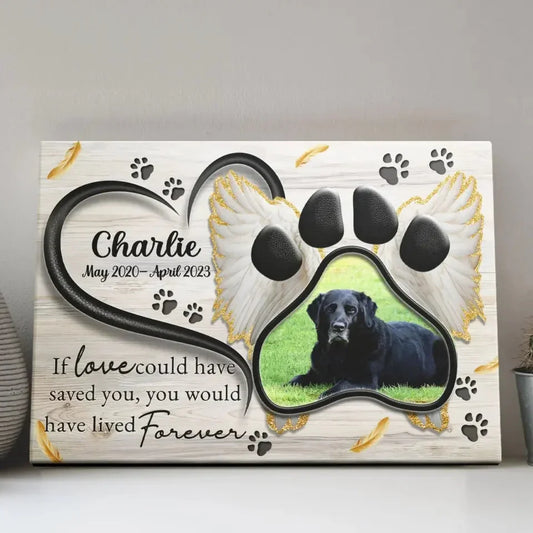 If Love Could Have Saved You – Angel Wings Dog Memorial Canvas - PersonalizedFury