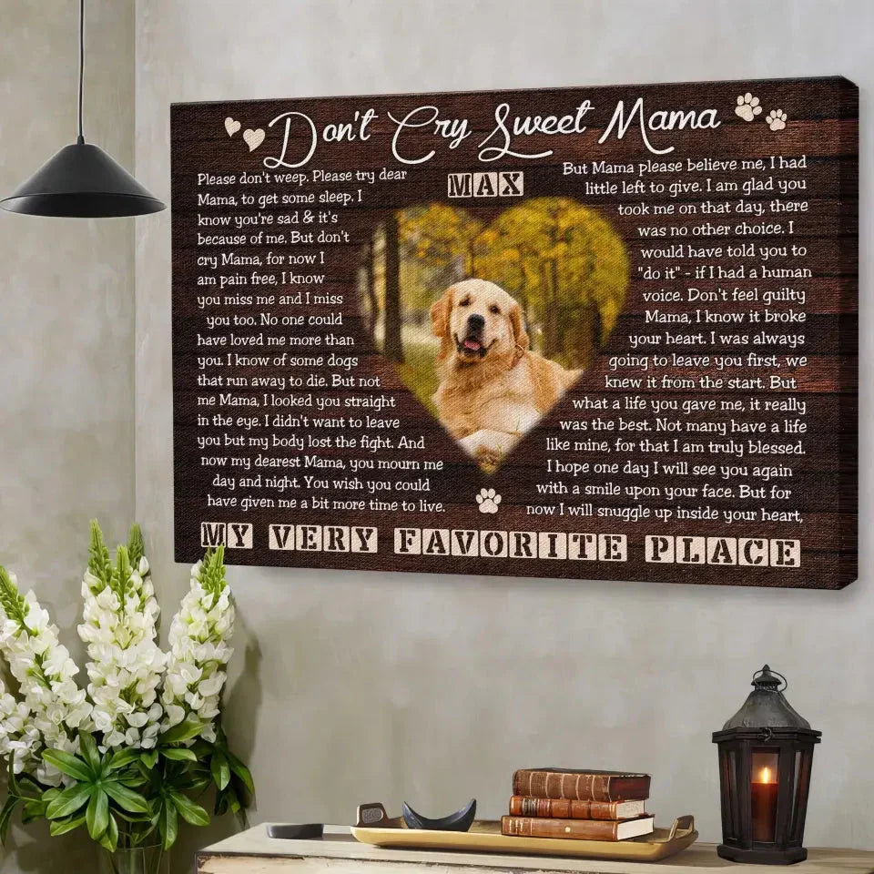 Don’t Cry Sweet Mama – Personalized Dog Memorial Canvas - PersonalizedFury