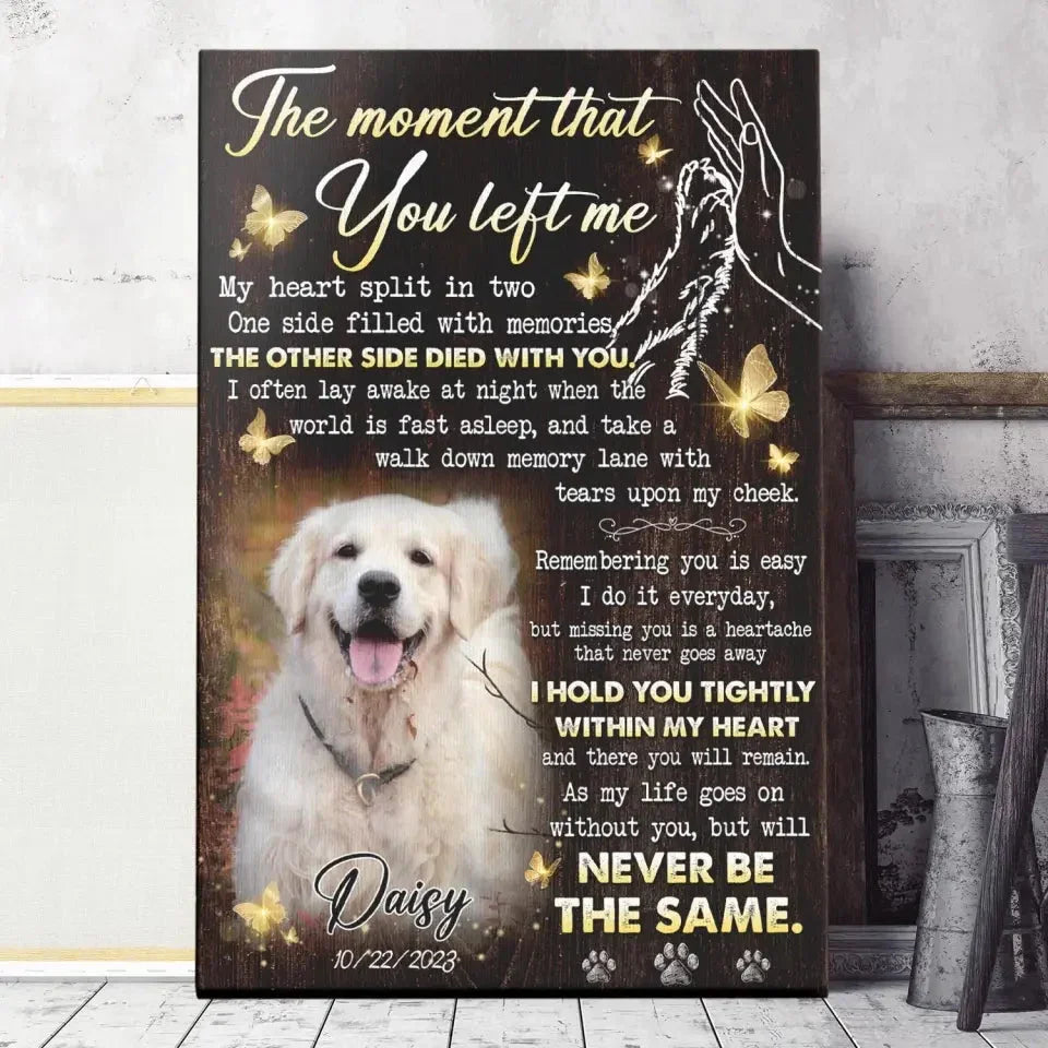 Dog Memorial Canvas – The Moment That You Left Me Poem - PersonalizedFury