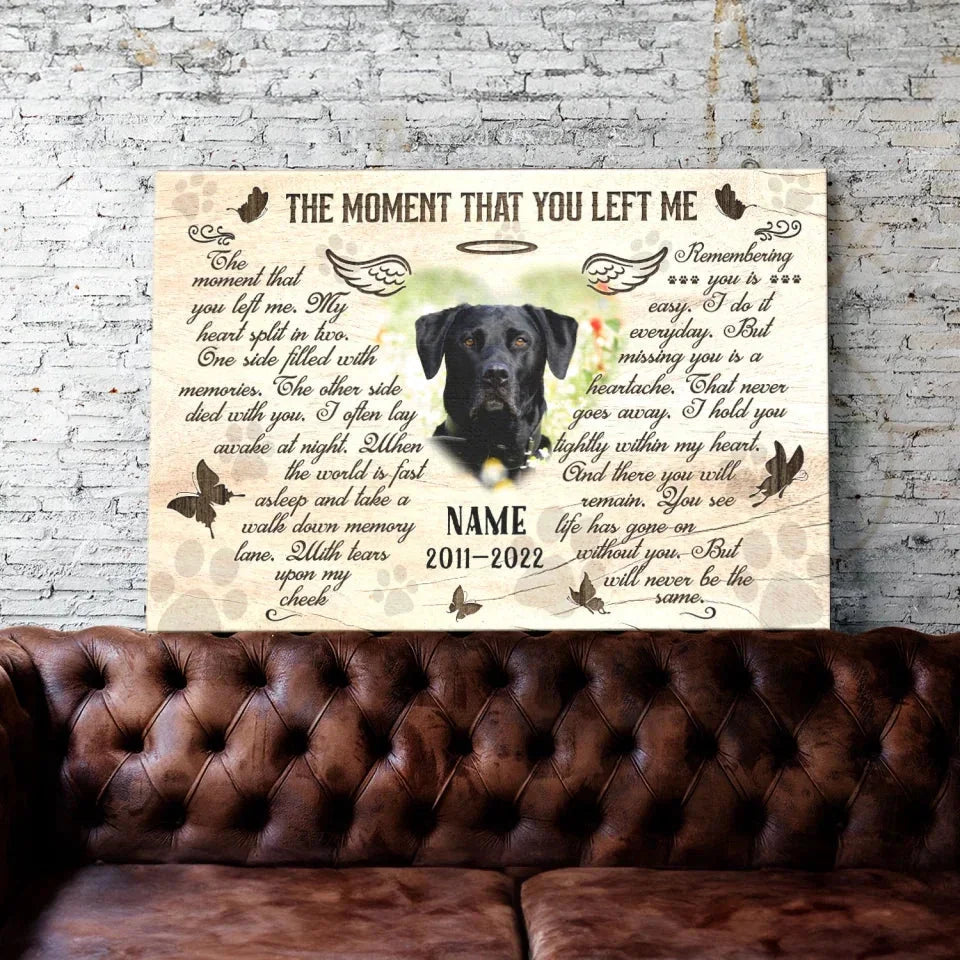 The Moment That You Left Me – Custom Dog Memorial Canvas - PersonalizedFury