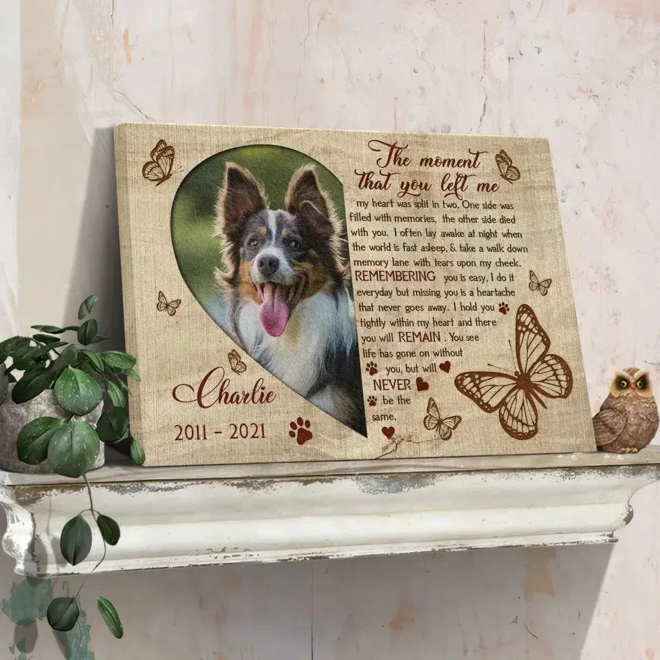 The Moment That You Left Me Canvas - Personalized Dog Memorial Gift - PersonalizedFury