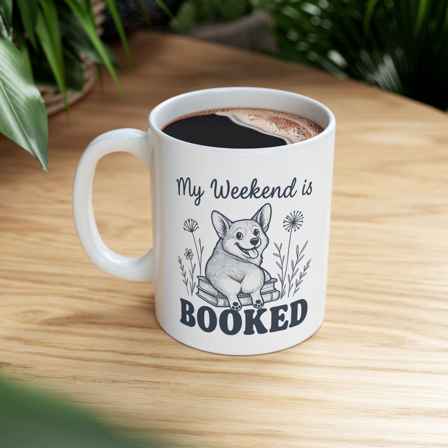 My Weekend is Booked Corgi Mug – Gift for Dog & Book Lovers