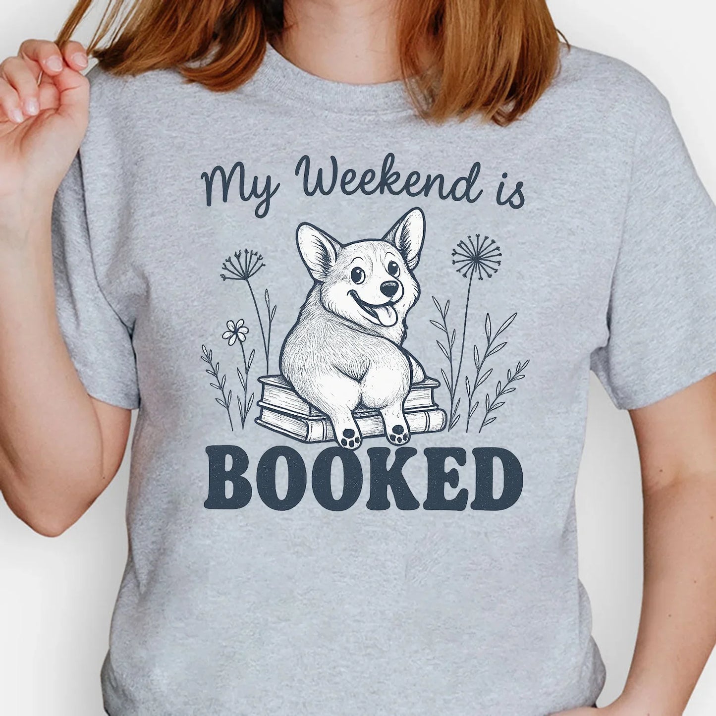 My Weekend is Booked Corgi T-Shirt – Funny Book Lover Dog Tee