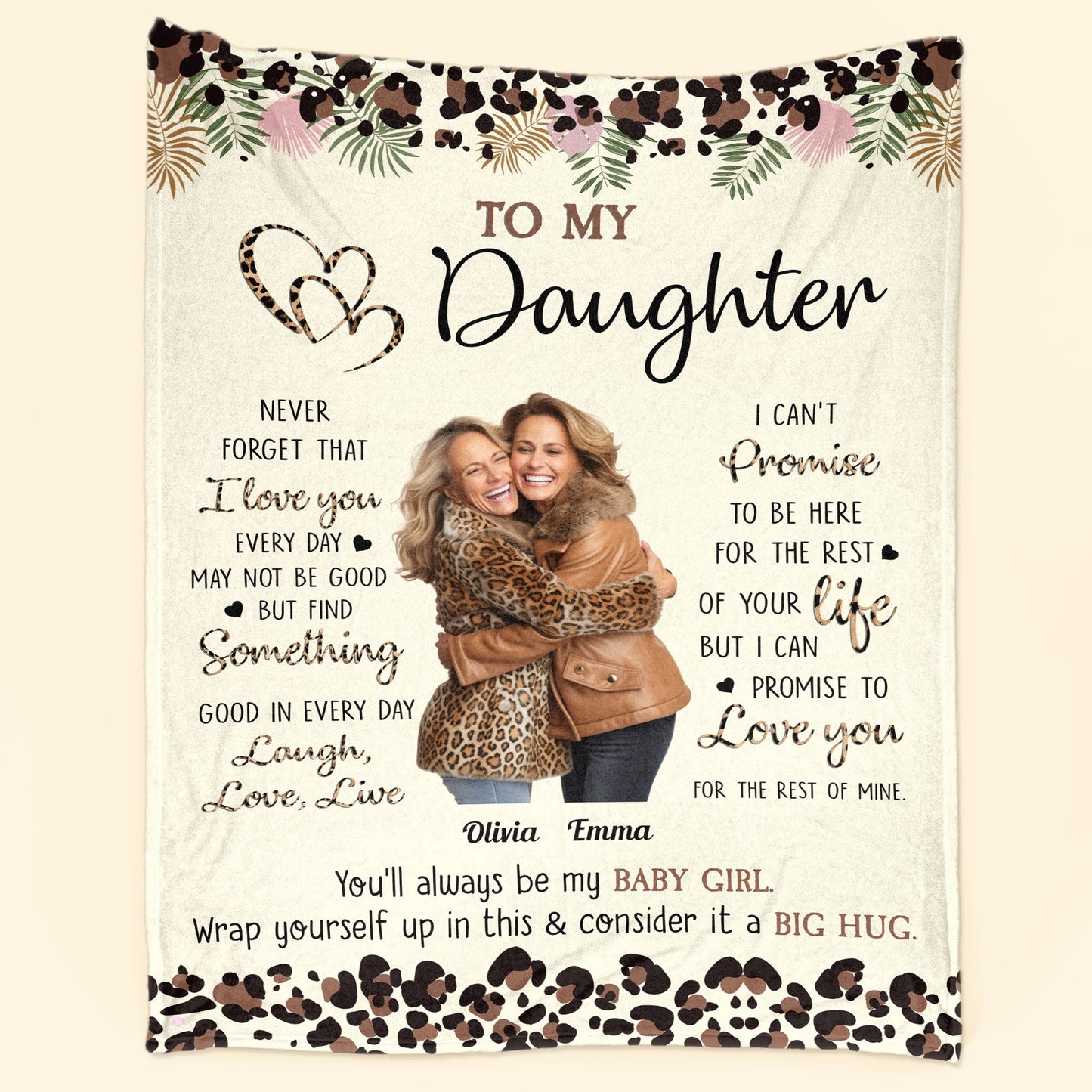 To My Daughter You'll Always Be My Baby Girl - Personalized Photo Blanket