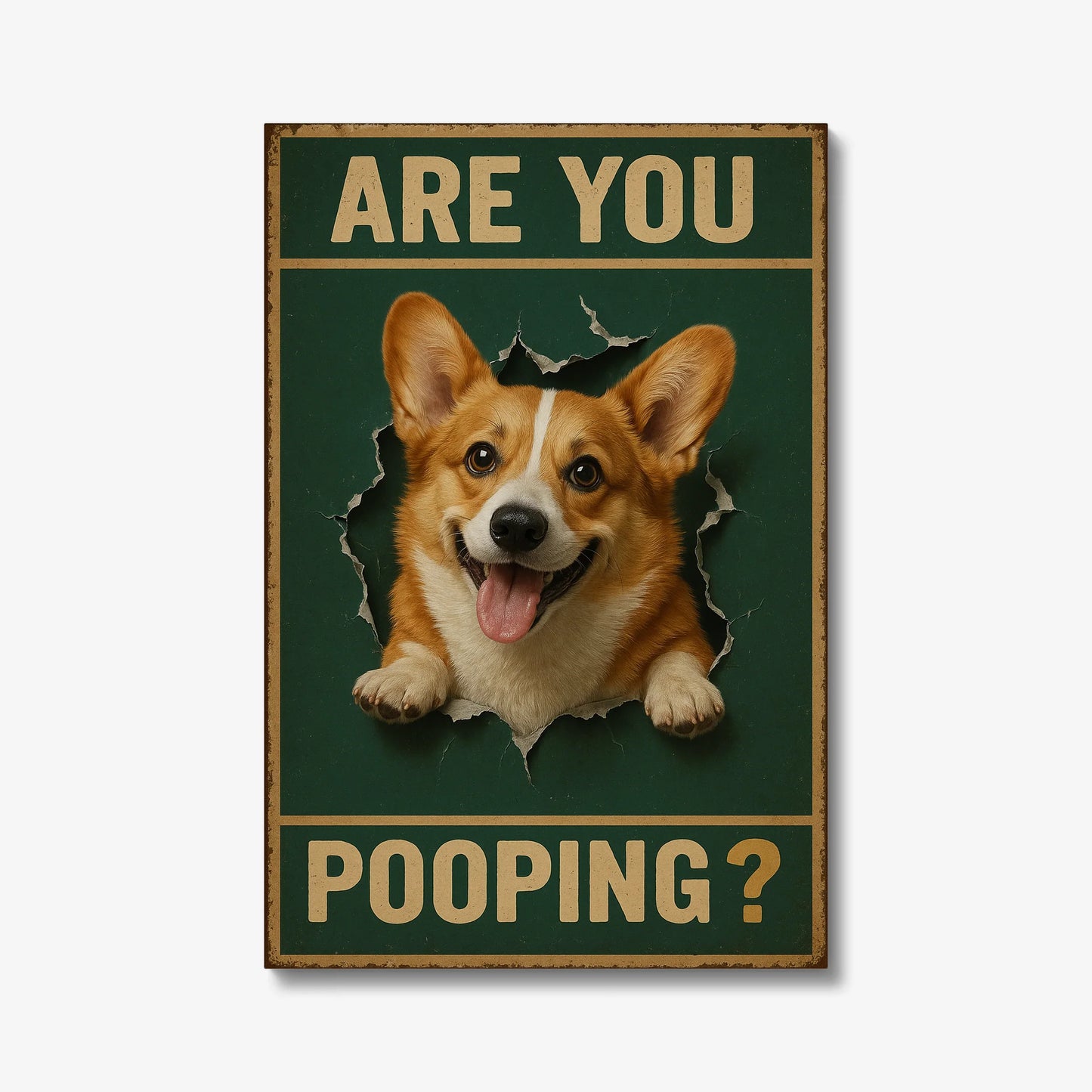 Are You Pooping? Funny Corgi Canvas for Bathroom & Home Decor