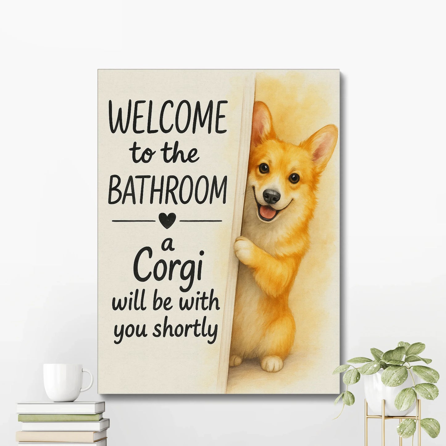 Funny Corgi Bathroom Wall Art – Cute Corgi Lover Canvas Decor