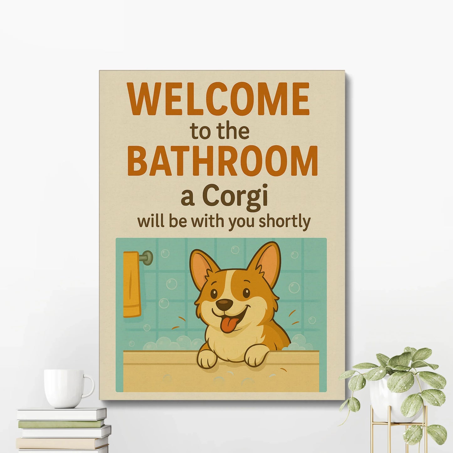 Funny Corgi Bathroom Wall Art – Gift For Corgi Lover