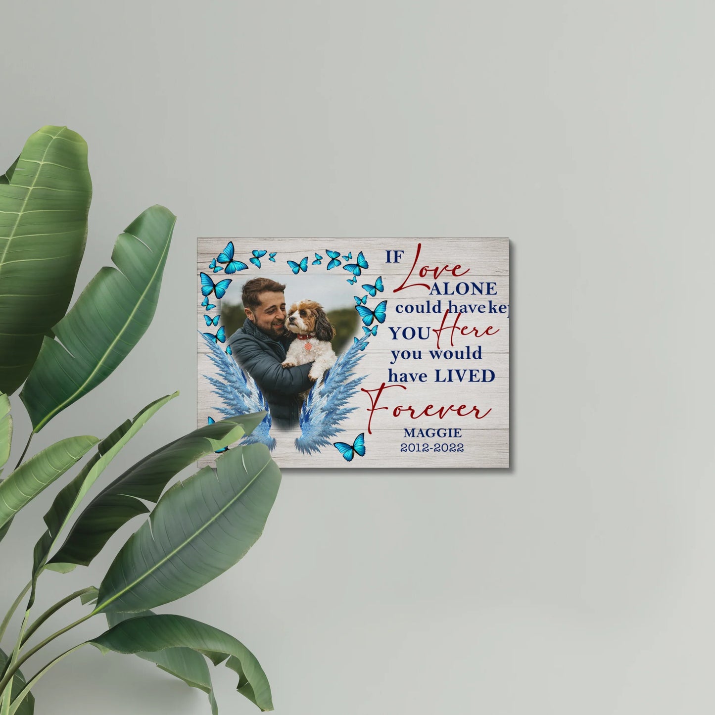 Dog Memorial Gifts – If Love Alone Could Have Kept You Here Canvas