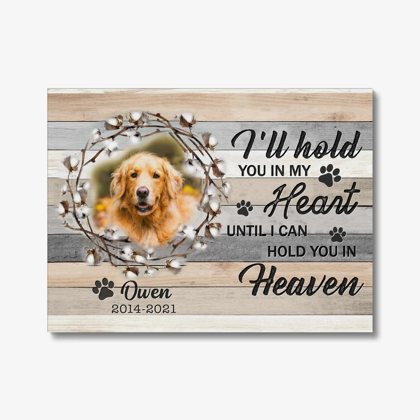 Dog Memorial Canvas – Hold You in My Heart Until Heaven