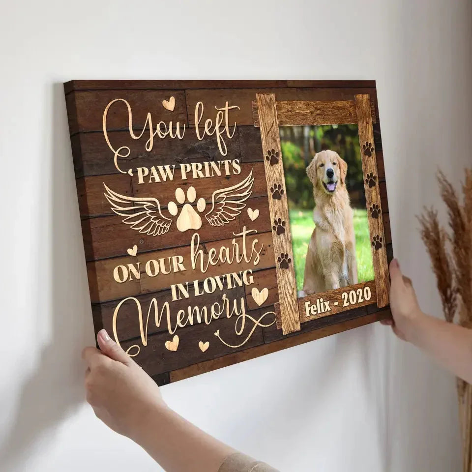 You Left Paw Prints on Our Hearts – Personalized Pet Memorial Canvas - PersonalizedFury