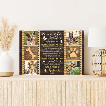 The Moment That You Left Me Canvas – Personalized Dog Memorial Gift - PersonalizedFury