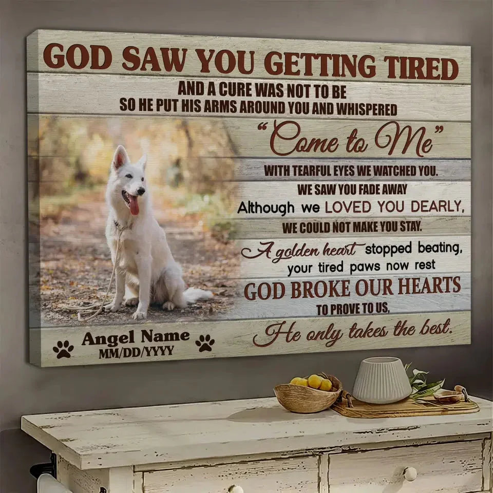 God Saw You Getting Tired – Custom Dog Memorial Canvas Gift - PersonalizedFury