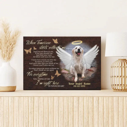 When Tomorrow Starts Without Me – Personalized Dog Loss Canvas Gift - PersonalizedFury