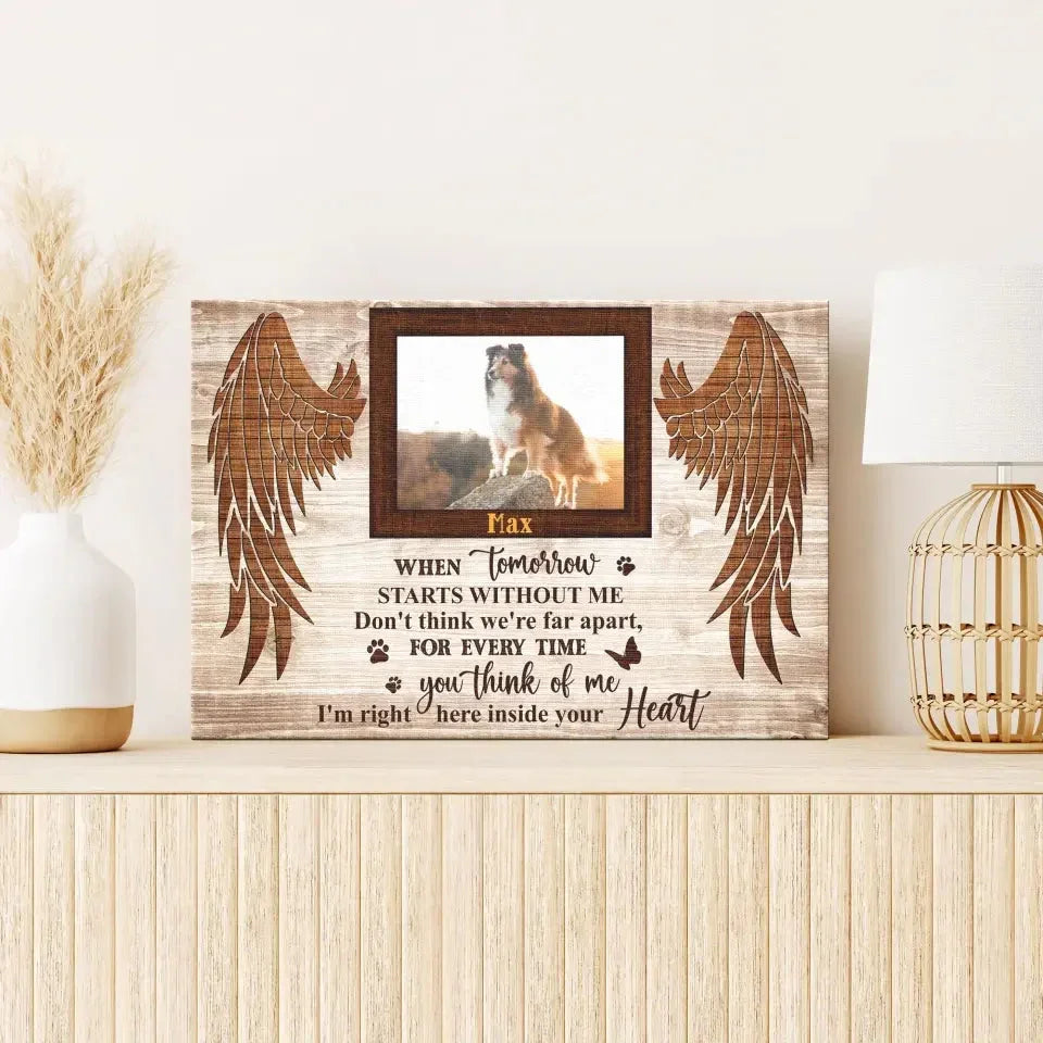When Tomorrow Starts Without Me – Custom Dog Memorial Canvas - PersonalizedFury