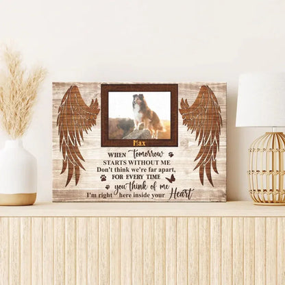 When Tomorrow Starts Without Me – Custom Dog Memorial Canvas - PersonalizedFury