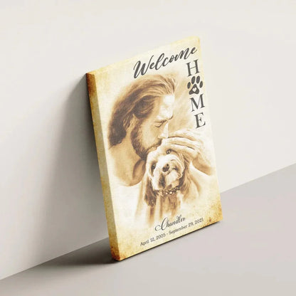 Welcome Home Dog Memorial Canvas – Jesus Holding Pet Design