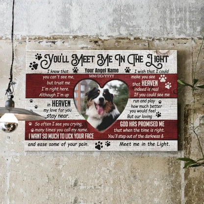 Pet Memorial Canvas – You’ll Meet Me in the Light Quote - PersonalizedFury