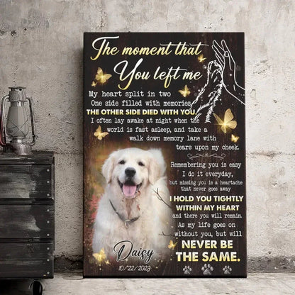 Dog Memorial Canvas – The Moment That You Left Me Poem - PersonalizedFury
