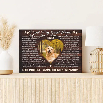 Pet Memorial Canvas – Don’t Cry Sweet Mama Poem - PersonalizedFury