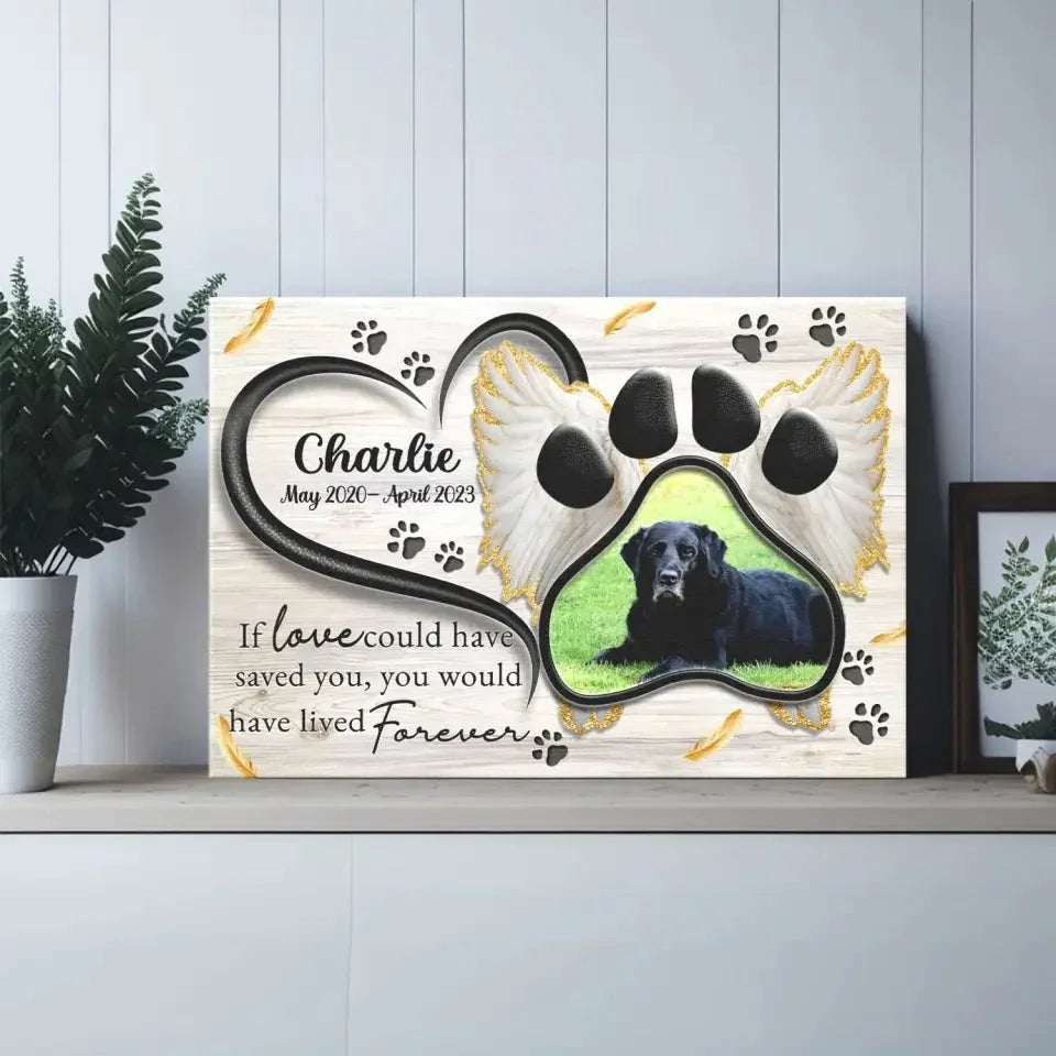 If Love Could Have Saved You – Angel Wings Dog Memorial Canvas - PersonalizedFury