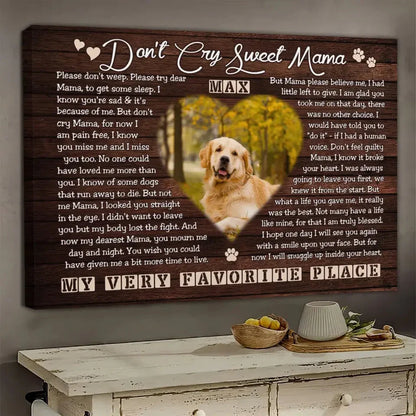 Pet Memorial Canvas – Don’t Cry Sweet Mama Poem - PersonalizedFury