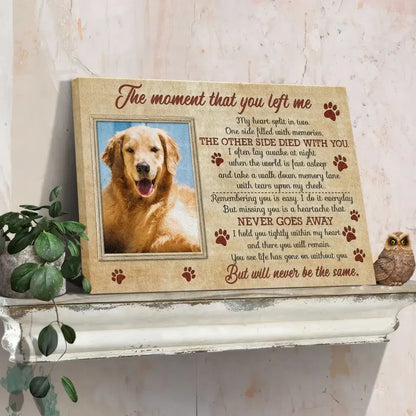 The Moment That You Left Me – Dog Memorial Canvas with Photo & Poem - PersonalizedFury