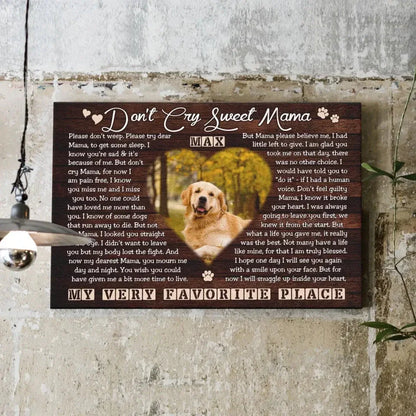 Pet Memorial Canvas – Don’t Cry Sweet Mama Poem - PersonalizedFury