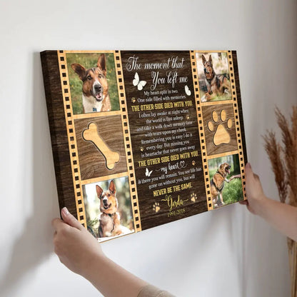 The Moment That You Left Me Canvas – Personalized Dog Memorial Gift - PersonalizedFury