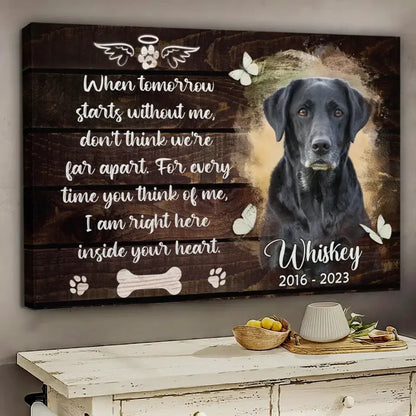When Tomorrow Starts Without Me Canvas – Custom Pet Memorial Gifts - PersonalizedFury