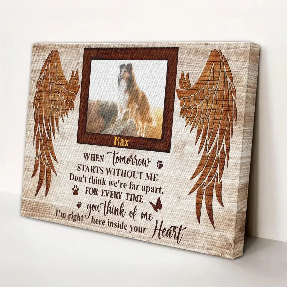 When Tomorrow Starts Without Me – Custom Dog Memorial Canvas - PersonalizedFury