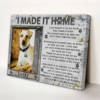 “I Made It Home” – Personalized Dog Memorial Canvas With Poem & Photo - PersonalizedFury