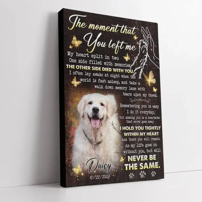Dog Memorial Canvas – The Moment That You Left Me Poem - PersonalizedFury