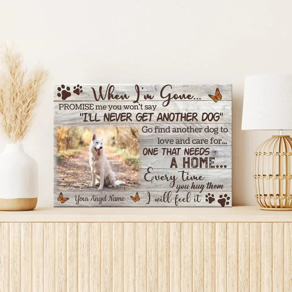 When I’m Gone Pet Memorial Canvas – Personalized Dog Photo Gift - PersonalizedFury