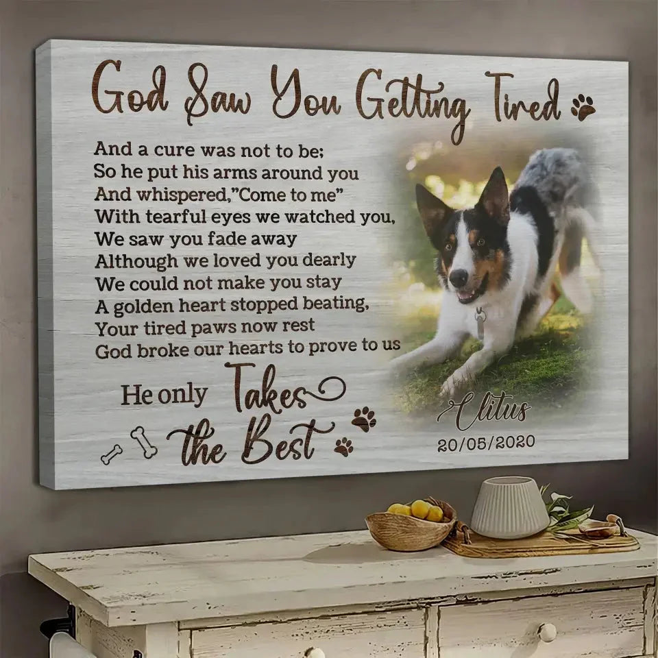God Saw You Getting Tired Pet Memorial Gift – Custom Dog Canvas Print - PersonalizedFury