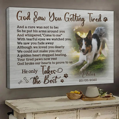 God Saw You Getting Tired Pet Memorial Gift – Custom Dog Canvas Print - PersonalizedFury