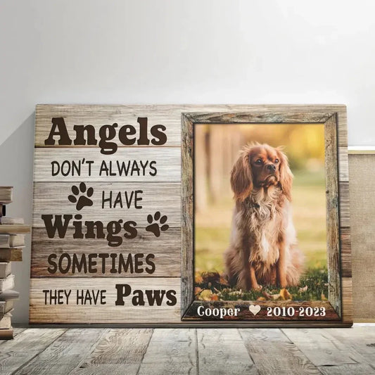 Angels Don’t Always Have Wings – Personalized Dog Memorial Canvas - PersonalizedFury