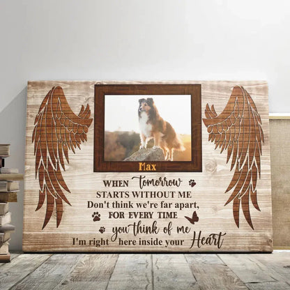 When Tomorrow Starts Without Me – Custom Dog Memorial Canvas - PersonalizedFury