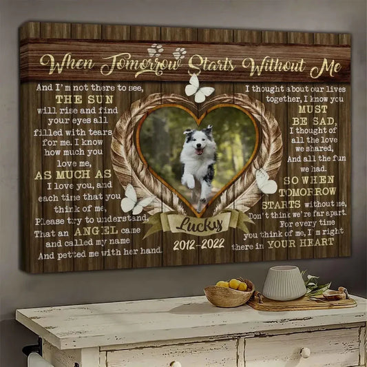 When Tomorrow Starts Without Me Canvas - Custom Dog Memorial Gift - PersonalizedFury