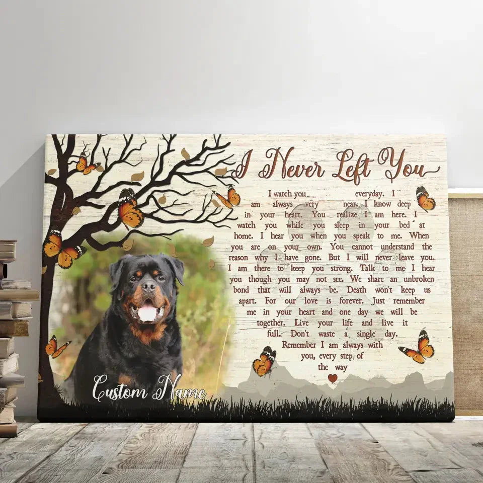 I Never Left You – Custom Dog Memorial Canvas With Photo - PersonalizedFury