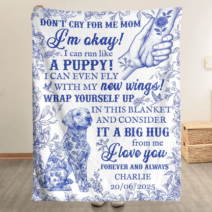 Don’t Cry for Me Mom Pet Memorial Blanket – Personalized Dog Loss Gift - PersonalizedFury